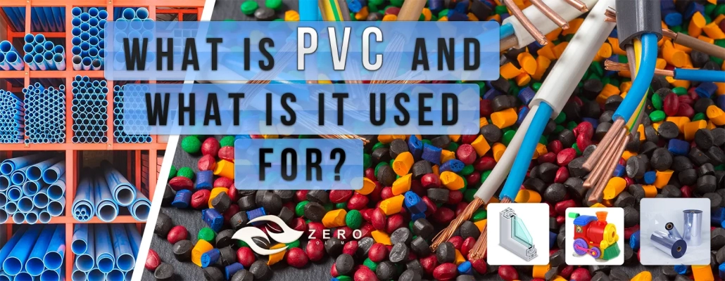 what is pvc and what is it used for - zero polymer