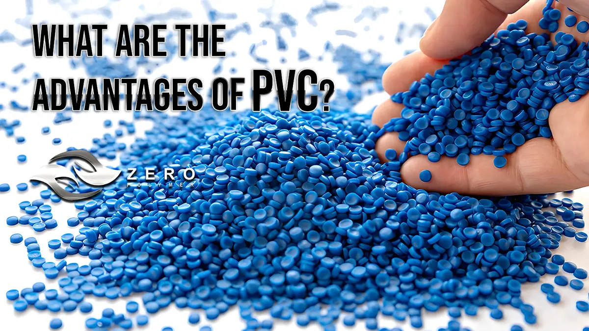 what are the advantages of PVC - zero polymer